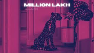 MILLION LAKH  DILLAN AUDIO [upl. by Saffier]