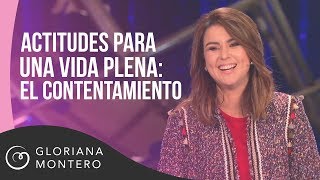 Actitudes para una vida plena El contentamiento  Gloriana Montero  Prédicas Cristianas 2018 [upl. by Acina]