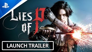 Lies of P  Launch Trailer  PS5 amp PS4 Games [upl. by Enelyaj928]