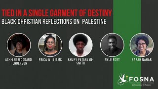 Tied in a Single Garment of Destiny Black Christian Reflections on Palestine [upl. by Akenn]