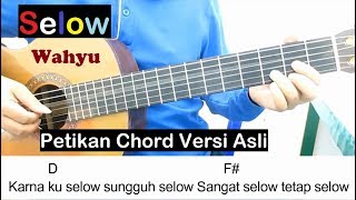 Wahyu Selow Chord Asli Petikan Belajar Gitar Untuk Pemula [upl. by Yzmar186]