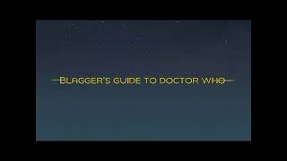 The Blaggers Guide to Doctor Who [upl. by Eggett806]