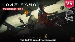 Lone Echo Oculus Rift  Touch Complete Walkthrough Part 1 The Best VR Game Ive ever played FullHD [upl. by Shorter]