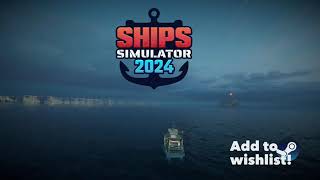 Ships Simulator 2024  Annoucement Trailer  STEAM [upl. by Antons]