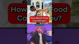 How Much Food Can Kill You [upl. by Naujej]