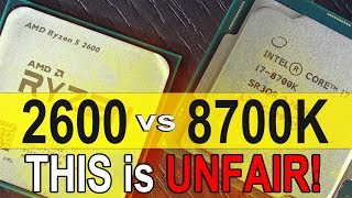 THIS Test is UNFAIR  AMD Ryzen 5 2600 vs Intel i7 8700K [upl. by Nodyarb617]