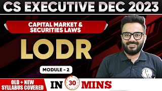 LODR  Capital Market amp Securities Laws  CS Executive Dec 2023 [upl. by Malina]