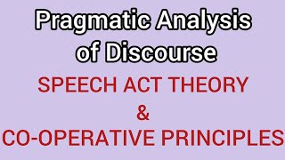 Speech Act Theory amp Coopperative Principles  Pragmatic Analysis Of Discourse discoursestudies [upl. by Barbi671]