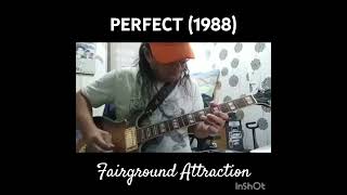 Fairground Attraction  Perfect guitar cover newwavemusic [upl. by Raasch98]