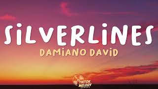 Damiano David  Silverlines Lyrics [upl. by Trainor]