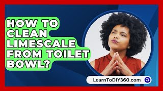 How To Clean Limescale From Toilet Bowl  LearnToDIY360com [upl. by Peednam]