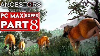 ANCESTORS THE HUMANKIND ODYSSEY Gameplay Walkthrough Part 8 1080p HD 60FPS PC  No Commentary [upl. by Layap]