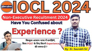 quotHow Much Experience Do You Really Need for IOCL 2024quot  IOCL RECRUITMENT 2024  SKTUTORIALs [upl. by Clawson]