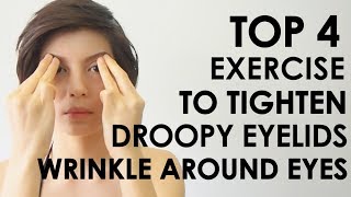 TOP 4 EXERCISE TO TIGHTEN DROOPY EYELIDS WRINKLE AROUND EYES โยคะหน้า ลดริ้วรอยรอบดวงตา [upl. by Redliw]