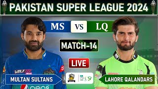 LAHORE QALANDARS vs MULTAN SULTANS PSL 2024 MATCH 14 LIVE  LQ vs MS MATCH LIVE SCORES [upl. by Yreneh]