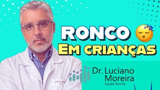 RONCO em Crianças NÃO é NORMAL 10 sinais de alerta Dr Luciano Moreira [upl. by Aulea655]