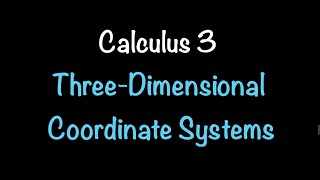 Calculus 3 ThreeDimensional Coordinate Systems Video 1  Math with Professor V [upl. by Asilam921]