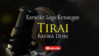 Tirai  Rafika Duri  Karaoke [upl. by Northway]