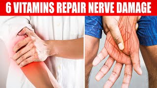 Top 6 Vitamins That Can Help Repair Nerve Damage Neuropathy [upl. by Murtha]