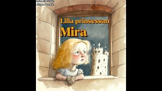 Lilla prinsessan Mira En sagobok  Godnattsaga [upl. by Elleira]