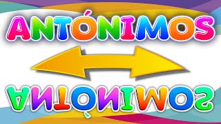 Los ANTÓNIMOS para niños ☯️ Juego Educativo Para NIÑOS [upl. by Godding]