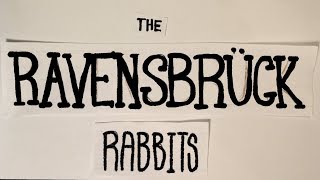 The Ravensbrück Rabbits [upl. by Haibot]