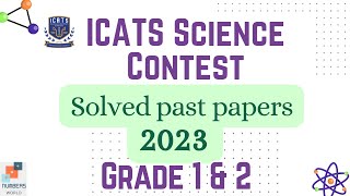 ICATS SCIENCE CONTEST 2023 I Grade 1 amp 2Solved past papers science icats [upl. by Ynaitirb]