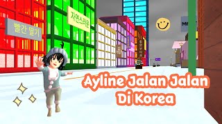 Celand Throwback Vlog  Ayline Jalan Jalan Di Korea  Sakura School Simulator [upl. by Loziram]