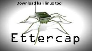 how to install ettercap on kali linux tool [upl. by Starobin]