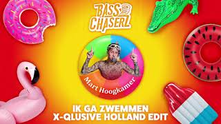 Mart Hoogkamer Ik Ga Zwemmen Bass Chaserz XQlusive Holland Edit [upl. by Behn]