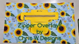 Zipper Overlays by Chris W Designs [upl. by Troth]