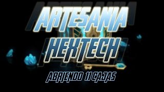 ARTESANÍA HEXTECH  Abriendo cajas bastante ÉPICO [upl. by Ornas756]