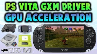 PS Vita GPU Acceleration GXM Driver News DSN64PS1GBA [upl. by Ellehcen]