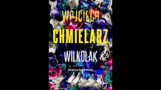 Wojciech Chmielarz  Detektyw Dawid Wolski tom 3  Wilkołak2  Audiobooki  Audiobook Pl  Roman [upl. by Antipus]