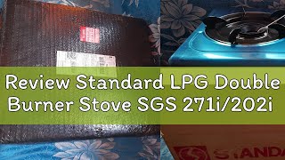 Review Standard LPG Double Burner Stove SGS 271i202i [upl. by Nylrahs]