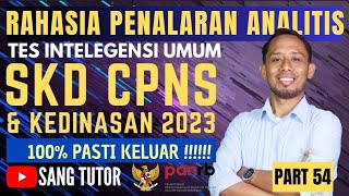 PART 54 RAHASIA PENALARAN ANALITIS  TES INTELEGENSI UMUM  TIU  SKD CPNS amp KEDINASAN 2023 [upl. by Randolf213]