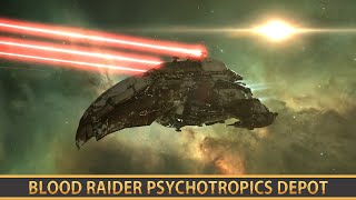 EVE ONLINE BLOOD RAIDER PSYCHOTROPICS DEPOT DED 510 [upl. by Ogir341]