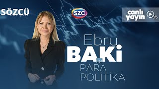 Ebru Baki İle Para Politika 23 Eylül [upl. by Arsuy]