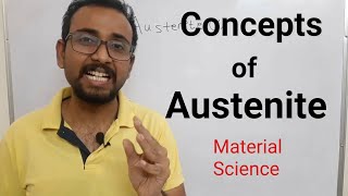 Austenite  Concepts of Austenite  Materials of Austenite  Material Science  by Prateek Gaikwad [upl. by Achorn]