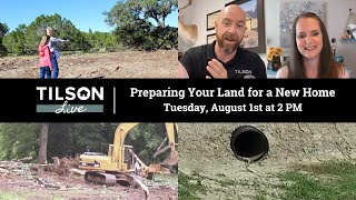 Tilson Live Preparing Your Land for Building a New Home  August 1 2023 [upl. by Norym]