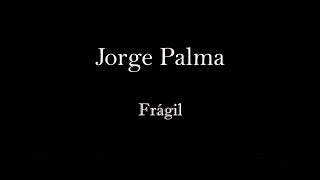 Jorge Palma  Frágil  Piano Cover Manuel Morais [upl. by Evvy141]