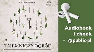 Tajemniczy ogród Frances Hodgson Burnett Audiobook PL Lektura [upl. by Jo]