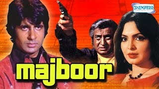 Majboor 1974  Amitabh Bachchan  Parveen Babi  Fareeda Jalal  Hindi Full Movie [upl. by O'Hara348]