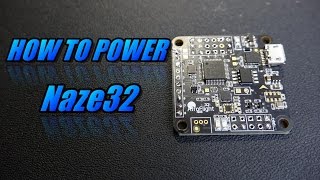 Naze32 How To Power [upl. by Anne-Marie]