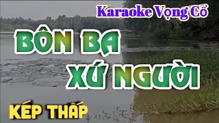 Karaoke Bôn Ba Xứ Người  Dây Kép Thấp [upl. by Star]