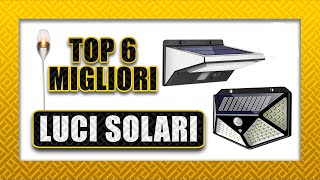 💡 Top 6 ► LUCE SOLARE da Giardino  2020 ☀️ [upl. by Acinoj69]