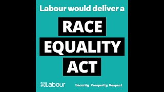 Labour are up to something exceedingly cunning with their plans for a new Race Equality Act [upl. by Bekah]