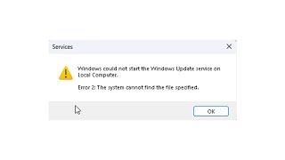 Error 2  The system cannot find the file specified in Windows 11  1087 Update services  2024 [upl. by Imtiaz402]