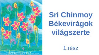 Sri Chinmoy Békevirágok 1 rész  Dyútivárdhiná előadása  Lélek Napja Fesztivál  20240809 [upl. by Edora]