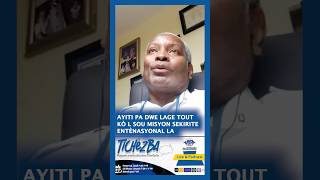 Roody Edmé  Ayiti pa dwe lage tout kò l sou Misyon entènasyonal sekirite a shorts kriz [upl. by Irehs]